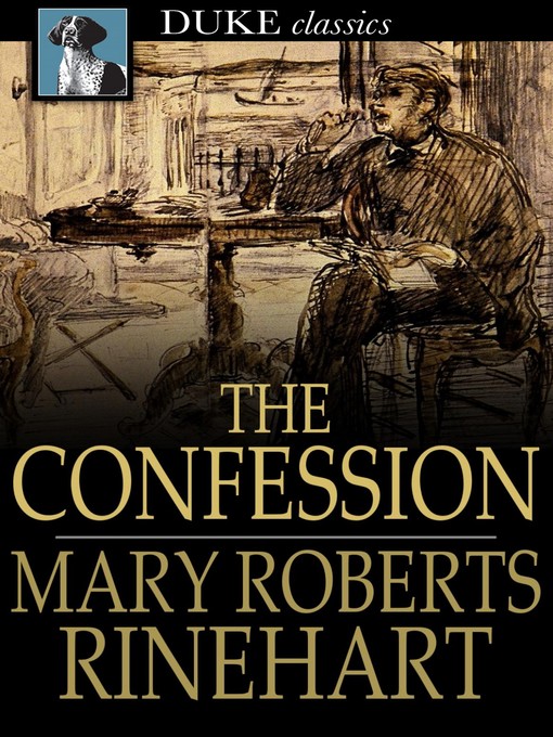 Title details for The Confession by Mary Roberts Rinehart - Available